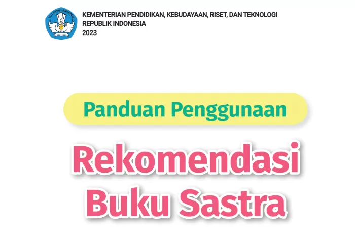 Buku Panduan Penggunaan Rekomendasi Buku Sastra Kemendikbudristek. Foto: media24.id