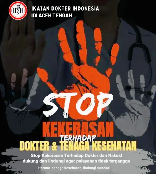 Imbauan stop kekerasan terhadap dokter dan tenaga kesehatan dari IDI Aceh Tengah