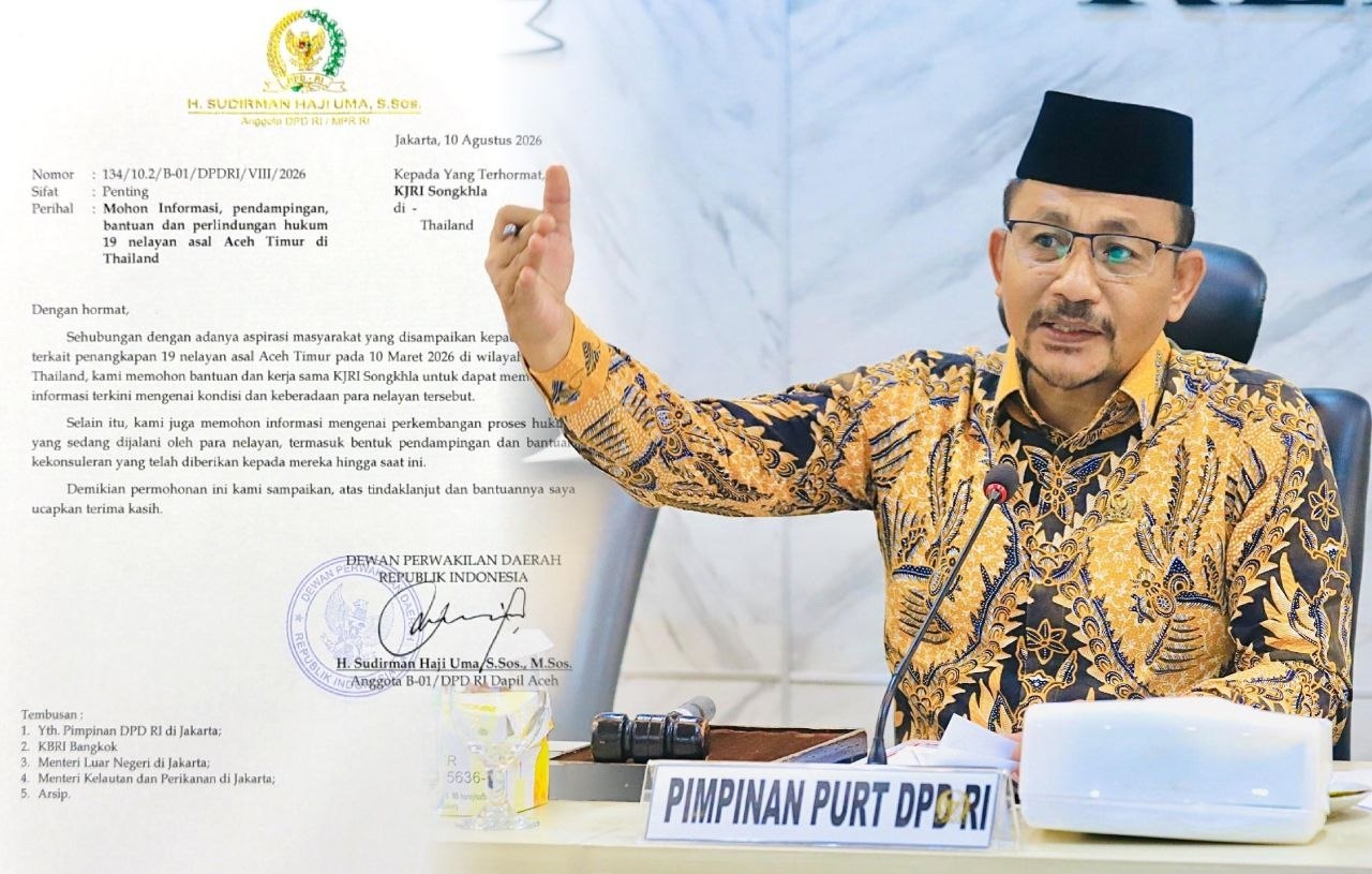 Surat resmi Haji Uma (Sudirman) Anggota DPD RI asal Aceh kepada KJRI Songkhla terkait permohonan perlindungan hukum dan pemulangan 19 nelayan Aceh Timur yang ditangkap di Phuket Thailand.